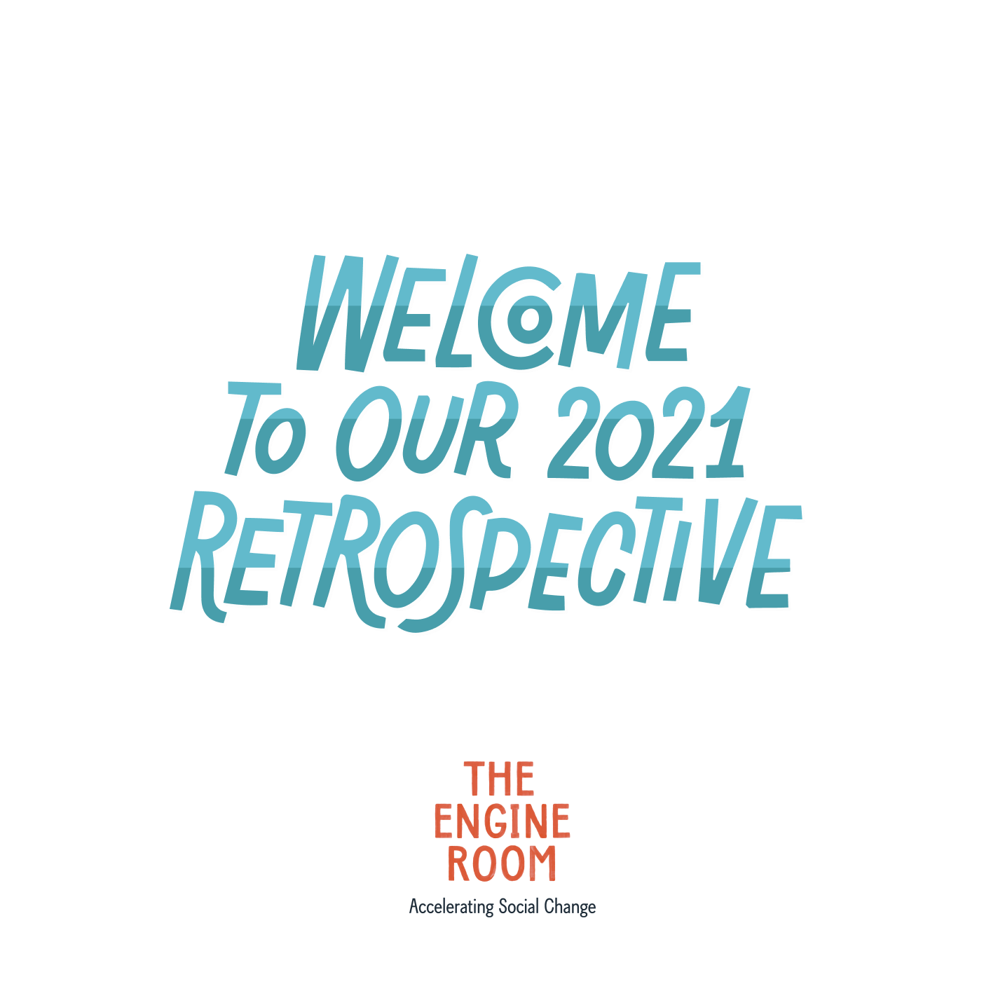 welcome to our 2021 retrospective the engine room